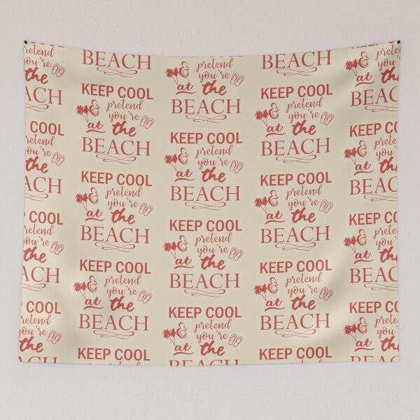 Item preview, Keep Cool And Pretend You're At The Beach Quote designed and sold by SidhuKeet1.