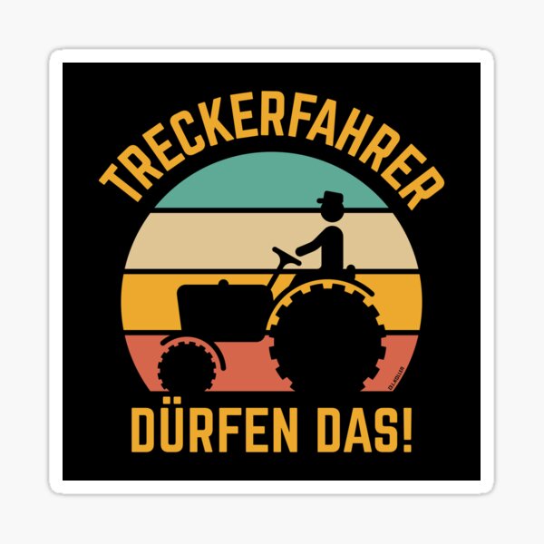 Treckerfahrer Dürfen Das! (Trecker / Traktor, V4)' Sticker