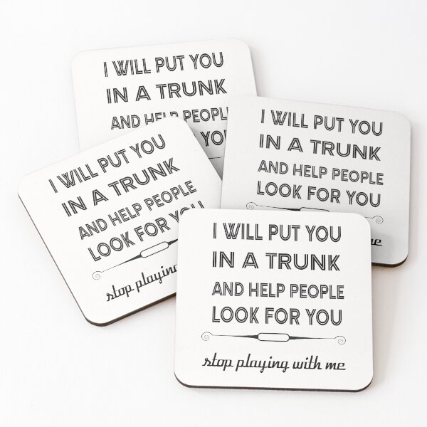 Item preview, I Will Put You In A Trunk And Help People Look For You designed and sold by belka620.