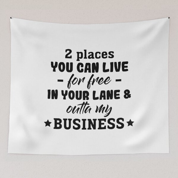 Item preview, 2 Places You Can Live For Free Black Text designed and sold by RaybenMedia.