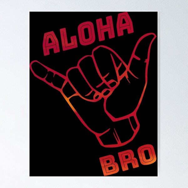 Item preview, Shaka Aloha Bro designed and sold by Twix ⭐⭐⭐⭐⭐.