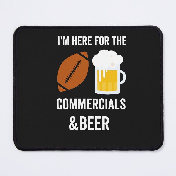 Item preview, Im Just Here For Commercials And Beer designed and sold by Rainbow Designs.