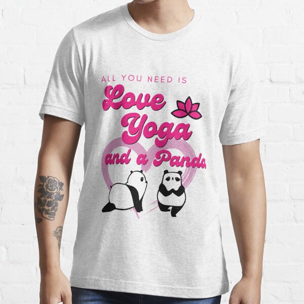 All You Need Is Love, Yoga, and a Panda, Funny Yoga Tee Essential T-Shirt  for Sale by sgibby80