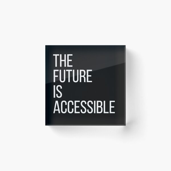 Item preview, The Future Is Accessible  designed and sold by TeagenQueen613.