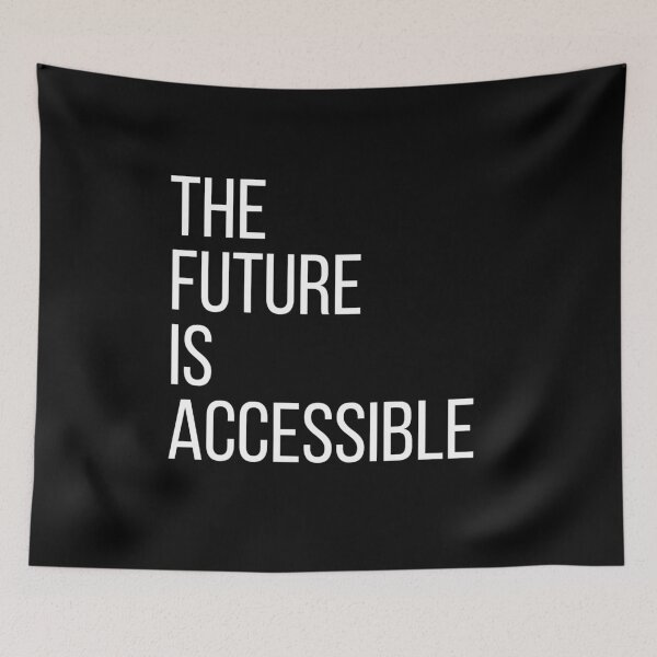 Item preview, The Future Is Accessible  designed and sold by TeagenQueen613.