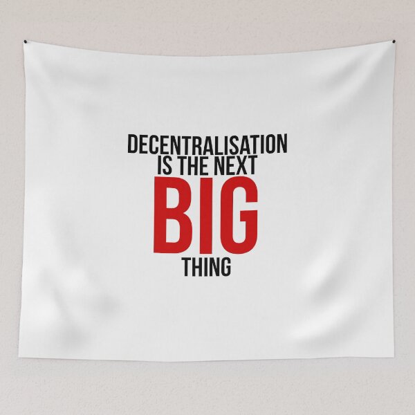 Item preview, Decentralisation is the next Big thing designed and sold by H3arthack3r.