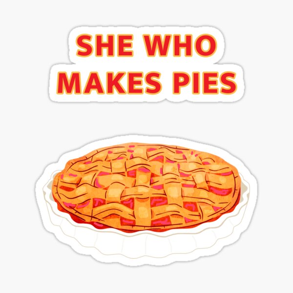 Item preview, She Who Makes Pies designed and sold by janraydesigns.