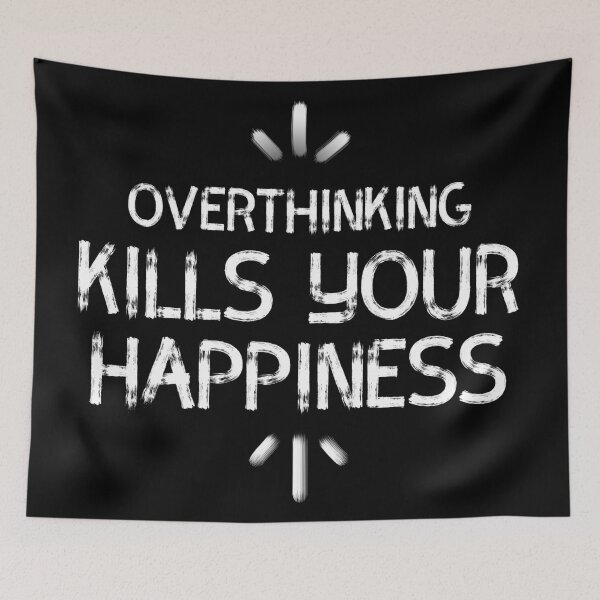 Item preview, Overthinking Kills Your Happiness designed and sold by diva-design.