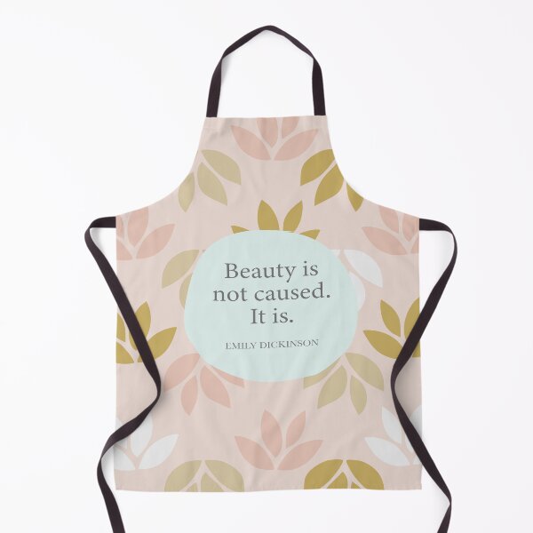 Item preview, Beauty is not caused. It is. ― Emily Dickinson designed and sold by StudioCitrine.