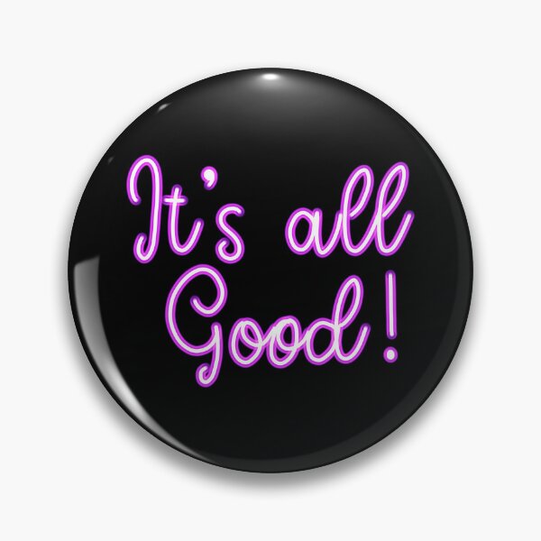 Item preview, It’s All Good Neon Sign designed and sold by thesnowwhyte.