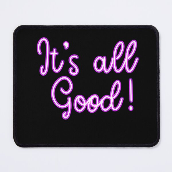 Item preview, It’s All Good Neon Sign designed and sold by thesnowwhyte.