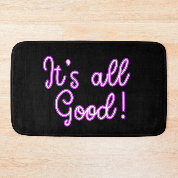 Item preview, It’s All Good Neon Sign designed and sold by thesnowwhyte.