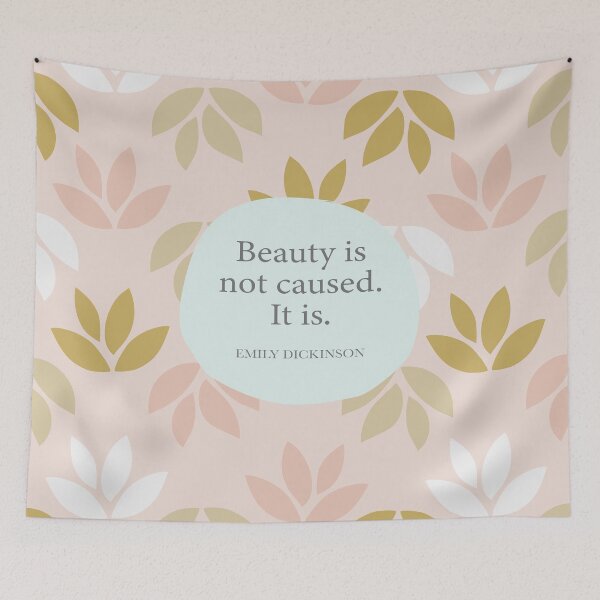 Item preview, Beauty is not caused. It is. ― Emily Dickinson designed and sold by StudioCitrine.