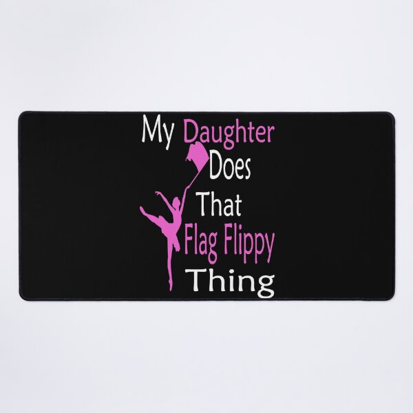 Item preview, My Daughter Does That Flag Flippy Thing Funny Color Guard Girl Mom  designed and sold by boyastore.