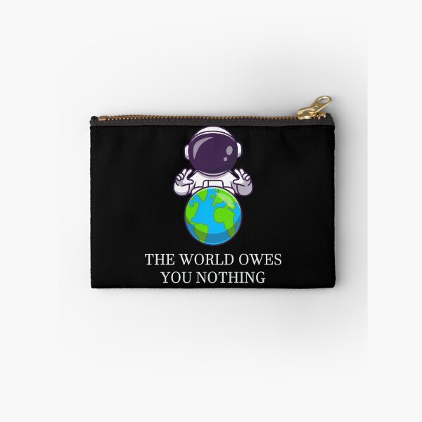 Item preview, The World Owes You Nothing designed and sold by KBcompany.