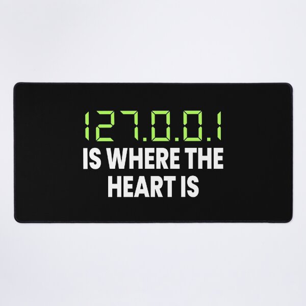 Item preview, 127.0.0.1 Is Where The Heart Is Funny Computer Geek designed and sold by ZiesMerch.