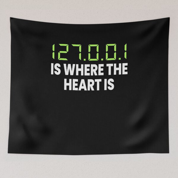 Item preview, 127.0.0.1 Is Where The Heart Is Funny Computer Geek designed and sold by ZiesMerch.