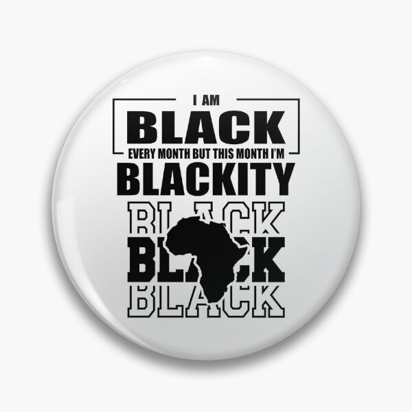 Item preview, I am black every month but this month i'm blackity black black black designed and sold by tatajef14.