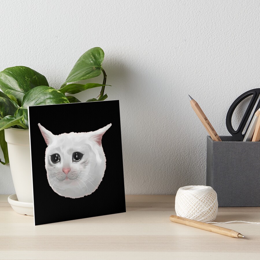 Sad Cat Meme Art Board Print For Sale By Mo91 Redbubble