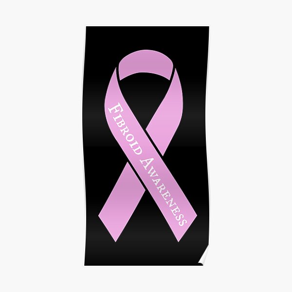 Fibroid Awareness Ribbon Poster For Sale By Moschiorini Redbubble