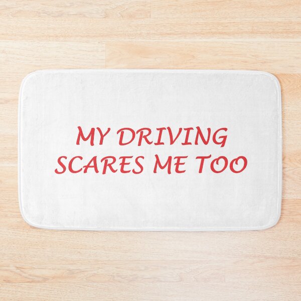 Item preview, My Driving Scares Me Too designed and sold by superchele.
