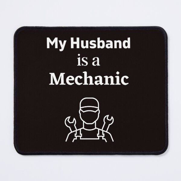 Item preview, My Husband is a Mechanic designed and sold by DeversDesigns.