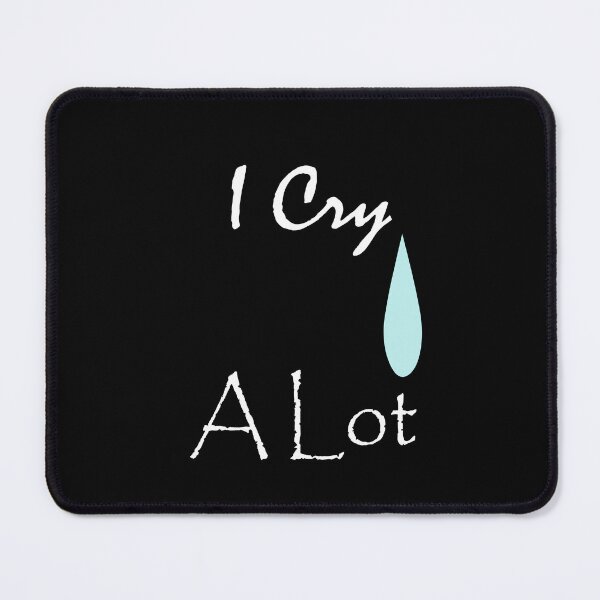Item preview, I Cry A Lot t-shirt, designed and sold by toufikpromo.
