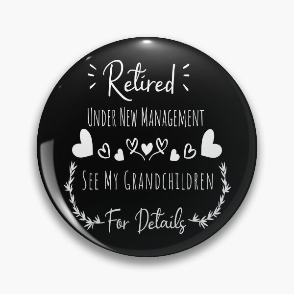 Item preview, Retired Under New Management See My Grandchildren For Details designed and sold by ART-SOUF.