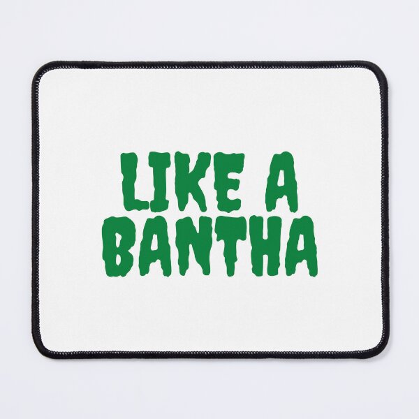 Item preview, Like A Bantha designed and sold by Awkward-Ginger.
