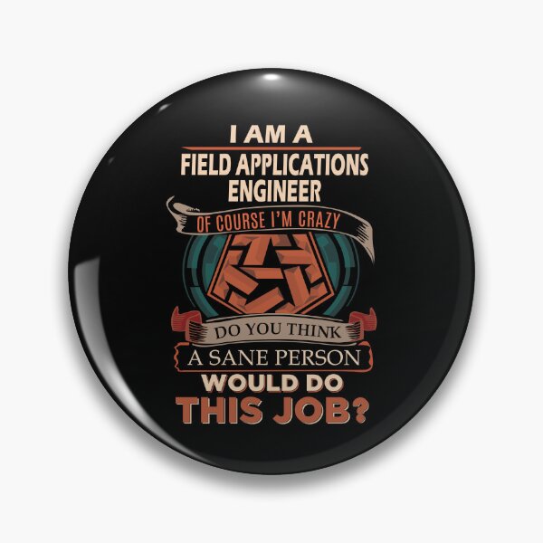 Item preview, Field Applications Engineer T Shirt - Sane Person Job Gift Item Tee designed and sold by vonnie38uo.
