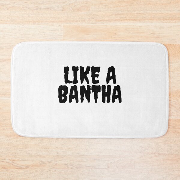 Item preview, Copy of Like A Bantha designed and sold by Awkward-Ginger.
