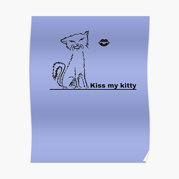 "Kitty" Poster for Sale by Giographix Redbubble
