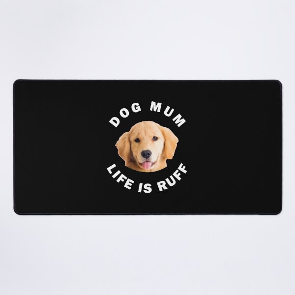 Item preview, Golden Retriever Dog Mum Life Is Ruff designed and sold by apuppyfeed.