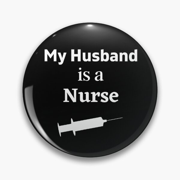 Item preview, My husband is a Nurse! designed and sold by DeversDesigns.