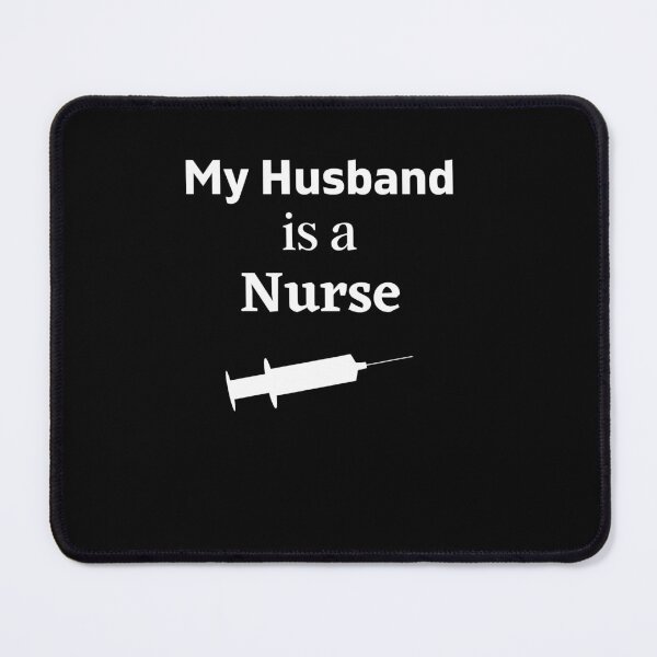 Item preview, My husband is a Nurse! designed and sold by DeversDesigns.