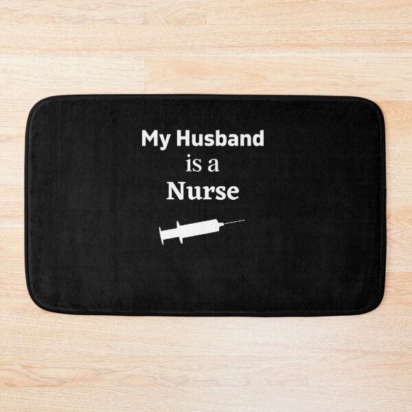 Item preview, My husband is a Nurse! designed and sold by DeversDesigns.