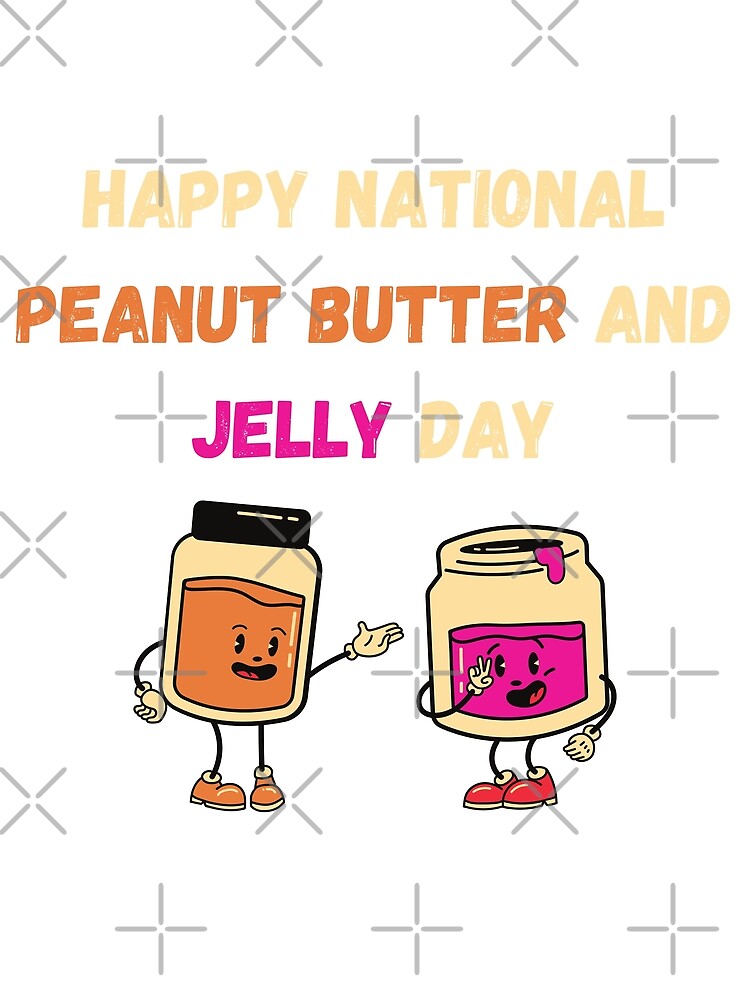 Disover Happy National Peanut Butter and Jelly Day Premium Matte Vertical Poster