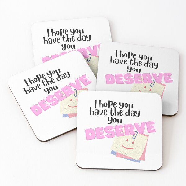 Item preview, Have the Day you Deserve designed and sold by Caitlin Barlow-VanMeter.