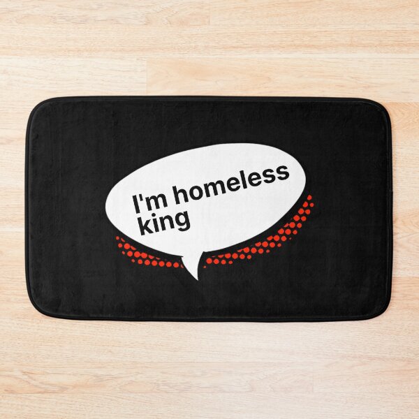 Item preview, I'm homeless king | The Tinder Swindler designed and sold by PurpleAcademy.