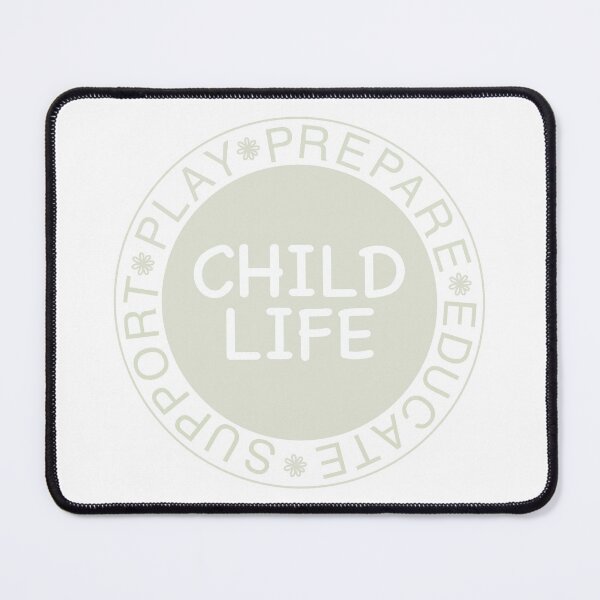Item preview, CHILD LIFE - play prepare educate support sage designed and sold by Tia Blodgett.