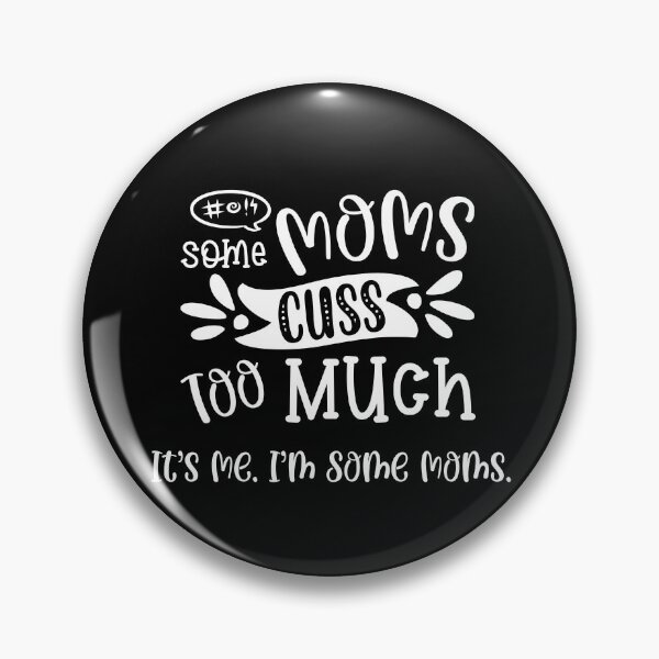 Item preview, Some Moms Cuss Too Much Funny Mother Grandmother Handwritten Quote designed and sold by trendyshopy.