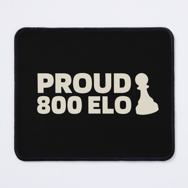 Item preview, Proud 800 Elo - Chess Quote White designed and sold by itisjakob.