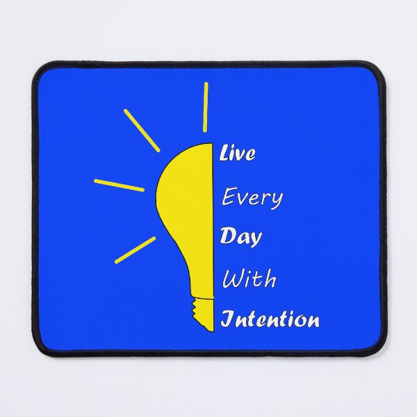 Item preview, Live Every Day With Intention designed and sold by mad art.