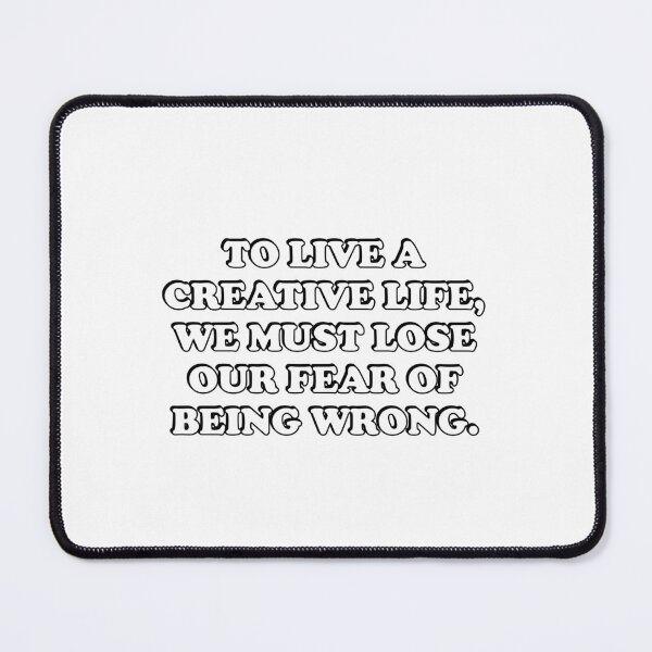 Item preview, To live a creative life, we must lose our fear of being wrong - self development designed and sold by Inspirationmotivation.