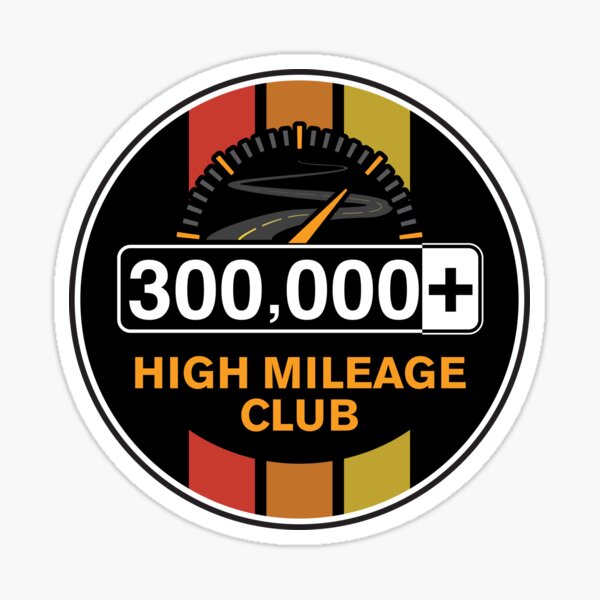 The High Mileage Club - 300,000+ Miles (C Version) Sticker