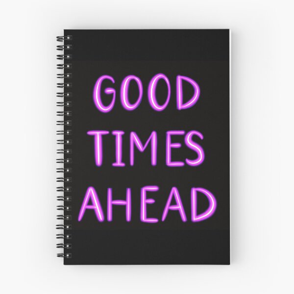 Artikelvorschau, Motivierendes Zitat „Gute Zeit voraus“ in Neon entworfen und verkauft von thesnowwhyte.