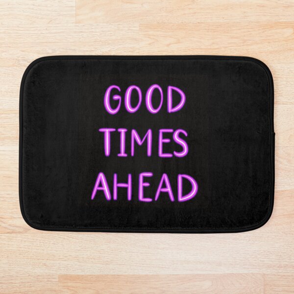 Item preview, Good Time Ahead Motivational Quote in Neon designed and sold by thesnowwhyte.
