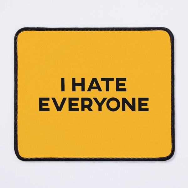Item preview, I Hate Everyone designed and sold by Void Script.