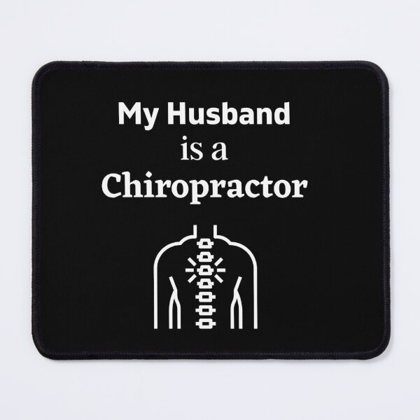 Item preview, My husband is a Chiropractor! designed and sold by DeversDesigns.