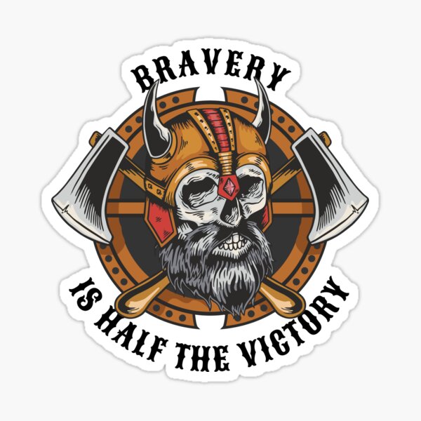 Sticker La Bravoure Est La Moitie De La Victoire Citation D Un Guerrier Viking Disant Une Hache De Crane Par Bullquacky Redbubble